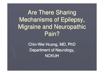 Are There Sharing  Are There Sharing  Mechanisms of Epilepsy,  Mechanisms of Epilepsy,  Migraine