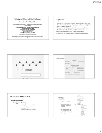 5/2/2016 Alpha  Lipoic Acid and Its Clinical Applications  Objectives Burton M. Berkson, MD, MS,