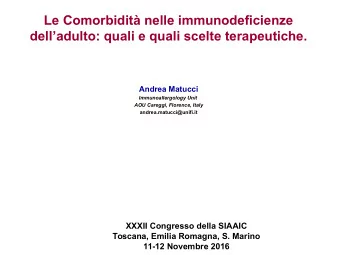 Le Comorbidit nelle immunodeficienze  delladulto: quali e quali scelte terapeutiche.  Andrea