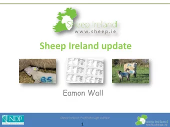 Sheep Ireland update  Eamon Wall  Sheep Ireland: Profit through science  1  1  Sheep Ireland Update