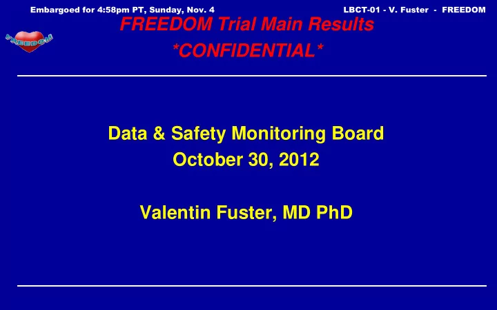 data safety monitoring board october 30 2012 valentin