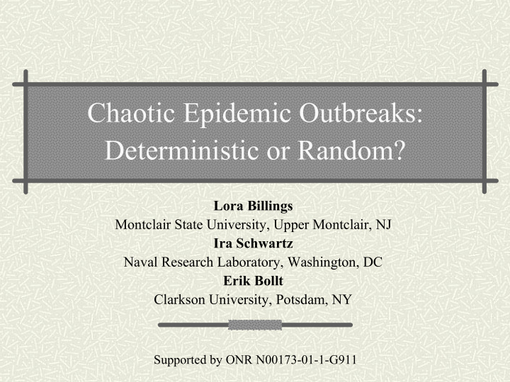 chaotic epidemic outbreaks deterministic or random