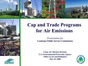 Cap and Trade Programs  for Air Emissions  Presentation for  Louisiana Public Service Commission