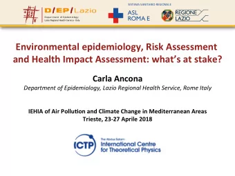 Environmental epidemiology, Risk Assessment  and Health Impact Assessment: whats at stake?