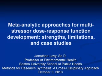 Meta-analytic approaches for multi-  stressor dose-response function  development: strengths,