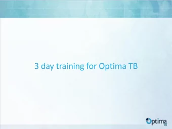 3 day training for Optima TB  Funding for the creation of these materials  was provided by  Agenda
