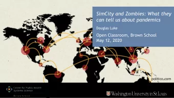 SimCity and Zombies: What they  can tell us about pandemics  Douglas Luke  Open Classroom, Brown