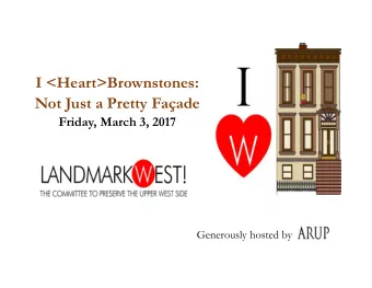 I &lt;Heart&gt;Brownstones:  Not Just a Pretty Faade  Friday, March 3, 2017  Generously hosted by