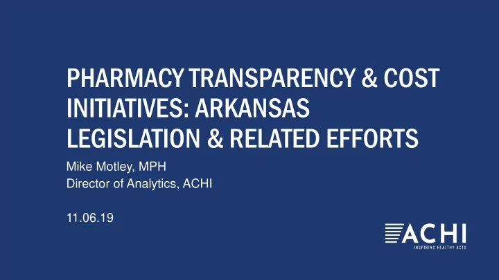 pharmacy transparency cost initiatives arkansas