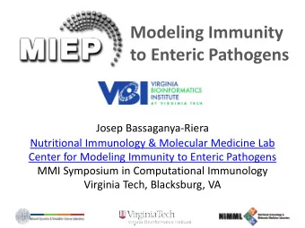 Modeling Immunity  to Enteric Pathogens  Josep Bassaganya-Riera  Nutritional Immunology &amp;