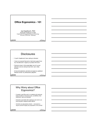 Disclosures  I (Jay M. Kapellusch) have nothing to disclose  I have not received financial or