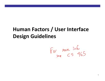 Human Factors / User Interface   Design Guidelines   1  How would you interact
