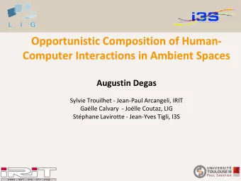 Opportunistic Composition of Human-  Opportunistic  composition  Computer Interactions in Ambient