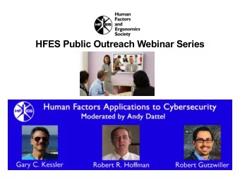 HFES Public Outreach Webinar Series  HFES Public Outreach  Webinar Series   Organized by the