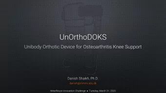 UnOrthoDOKS  danish@mmmi.sdu.dk WearRAcon Innovation Challenge  Tuesday, March 31, 2020