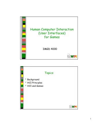 HCI   Human-Computer Interfaces is a sub-discipline of CS    Study, design, construction and