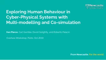 Exploring Human Behaviour in  Cyber-Physical Systems with  Multi-modelling and Co-simulation Ken