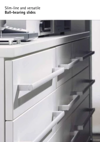 Slim-line and versatile  Ball-bearing slides  Great performers, superb ergonomics  Hettich's sturdy