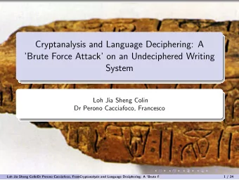 Cryptanalysis and Language Deciphering: A  Brute Force Attack on an Undeciphered Writing