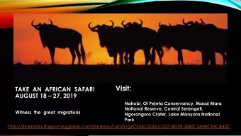 Visit:  TAKE  AN  AFRICAN SAFARI  AUGUST 18  27, 2019  Nairobi, Ol Pejeta Conservancy, Masai