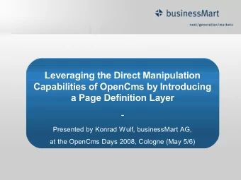 Leveraging the Direct Manipulation  Capabilities of OpenCms by Introducing  a Page Definition Layer