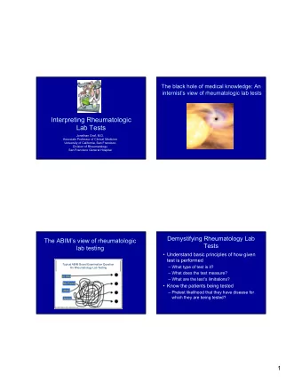 Interpreting Rheumatologic  Lab Tests  Jonathan Graf, M.D.  Associate Professor of Clinical