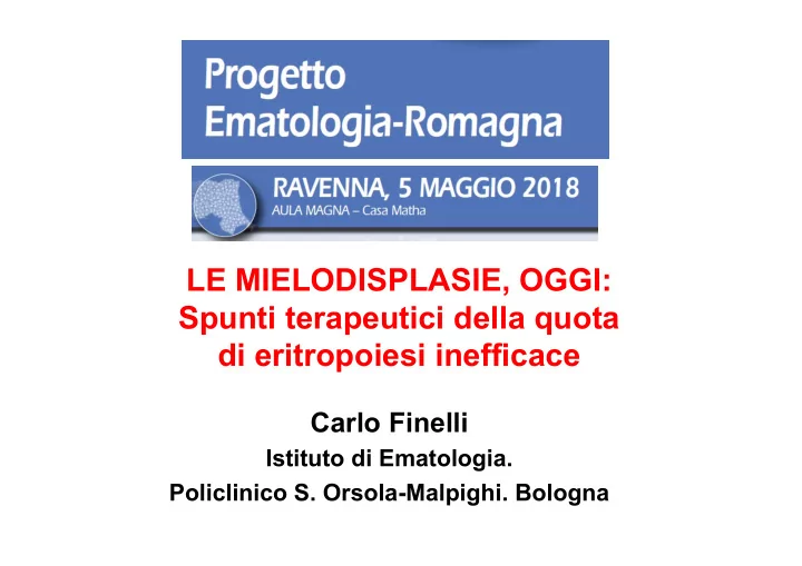 le mielodisplasie oggi spunti terapeutici della quota di