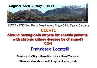 Francesco Locatelli  Department of Nephrology, Dialysis and Renal Transpant   Alessandro Manzoni