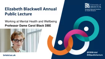 Elizabeth Blackwell Annual  Public Lecture  Working at Mental Health and Wellbeing  Professor Dame