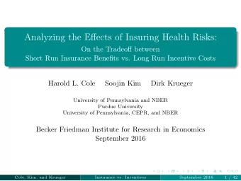 Analyzing the Effects of Insuring Health Risks:  On the Tradeoff between  Short Run Insurance