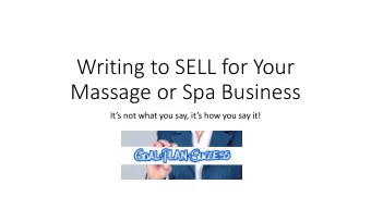 Writing to SELL for Your  Massage or Spa Business Its not what you say, its how you say it!