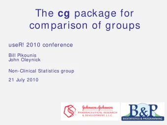The cg package for  comparison of groups  useR! 2010 conference  Bill Pikounis  John Oleynick