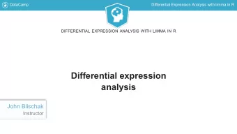 Differential expression  analysis  John Blischak  Instructor  DataCamp  Differential Expression
