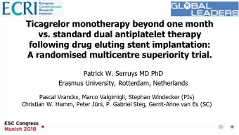 Ticagrelor monotherapy beyond one month  vs. standard dual antiplatelet therapy  following drug