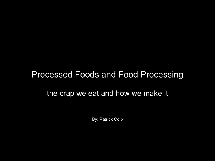 processed foods and food processing
