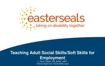 Employment  L. Pearl Colbert, MA, BCBA, LMFT  Clinical Supervisor, Social Skills Lead  Agenda