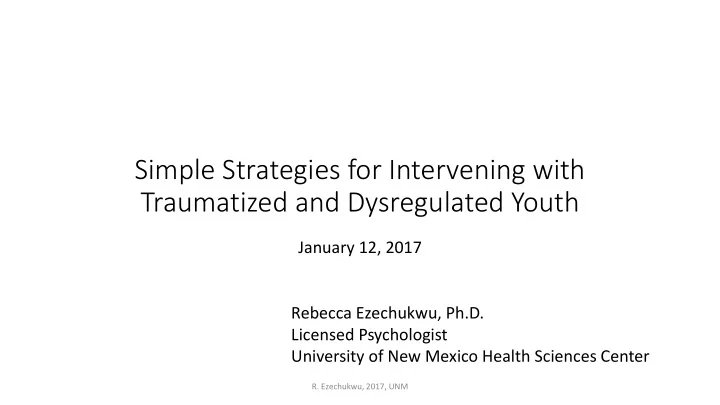 simple strategies for intervening with traumatized and