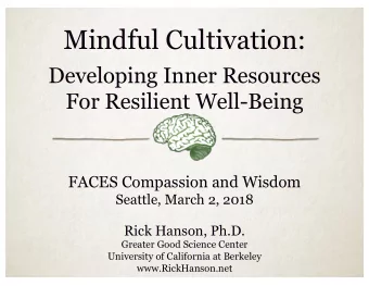 Mindful Cultivation:  Developing Inner Resources For Resilient Well-Being  FACES Compassion and