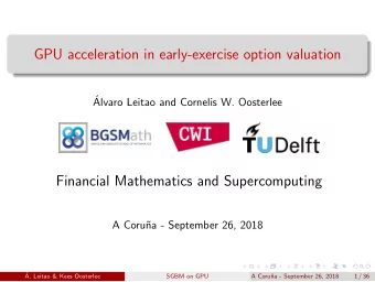 GPU acceleration in early-exercise option valuation    Alvaro Leitao and Cornelis W. Oosterlee