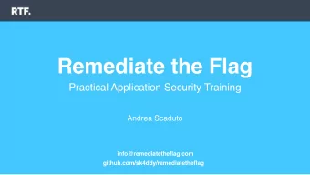 Remediate the Flag  Practical Application Security Training  Andrea Scaduto
