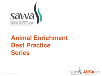 Animal Enrichment  Best Practice  Series  1  The 8 Components Every  Animal Enrichment Program