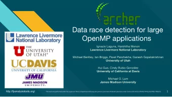 Data race detection for large  OpenMP applications  Ignacio Laguna, Harshitha Menon  Lawrence