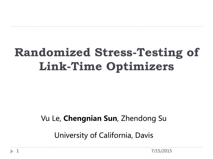 randomized stress testing of link time optimizers