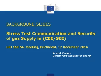 Stress Test Communication and Security  of gas Supply in (CEE/SEE)  GRI SSE SG meeting, Bucharest,