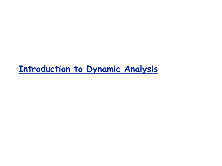 introduction to dynamic analysis reference material