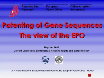 Patenting of Gene Sequences  Patenting of Gene Sequences  The view of the EPO  The view of the EPO