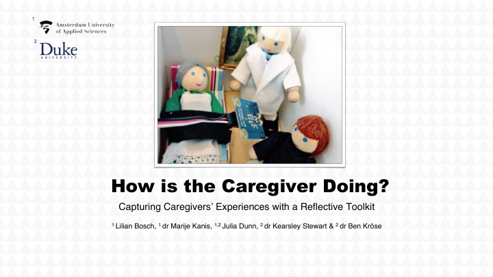 how is the caregiver doing