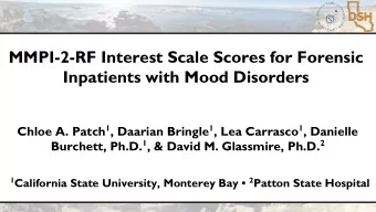 MMPI-2-RF Interest Scale Scores for Forensic  Inpatients with Mood Disorders Chloe A. Patch 1 ,