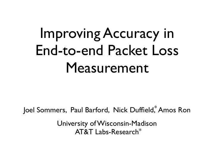 improving accuracy in end to end packet loss measurement