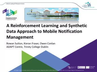 A Reinforcement Learning and Synthetic  Data Approach to Mobile Notification  Management  Rowan